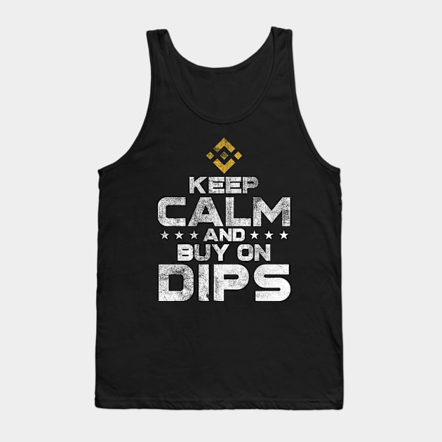 Binance BNB Coin Keep Calm and Buy The Dip Crypto Token Cryptocurrency Wallet Birthday Gift For Men Women Kids Tank Top by Thingking About